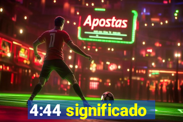 4:44 significado